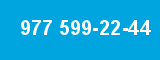 977 599-22-44